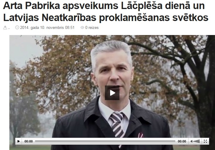 http://ziemellatvija.diena.lv/cilvekzinas/sarunas/arta-pabrika-apsveikums-lacplesa-diena-un-latvijas-neatkaribas-proklamesanas-svetkos-90796